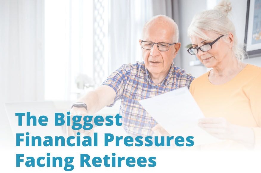 The Biggest Financial Pressures Facing Retirees